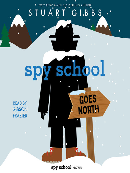 Title details for Spy School Goes North by Stuart Gibbs - Available